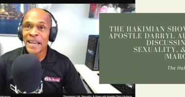 The Hakimian Show with Apostle Darryl Auberry Discussing Life, Sexuality, & Hope